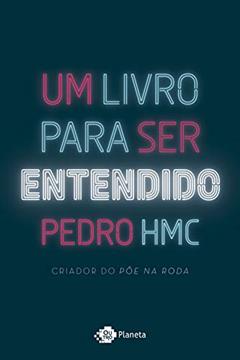 Um livro para ser entendido, do autor Pedro Henrique Mendes Castilho