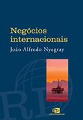 Ler Negócios Internacionais, do autor João Alfredo Nyegray