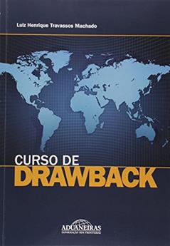 Curso de Drawback, do autor Luiz Henrique Travassos Machado
