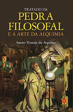 Tratado da Pedra Filosofal e a Arte da Alquimia, do autor Santo Tomás de Aquino