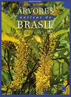 Árvores Nativas do Brasil - Volume 2, do autor Silvestre Silva