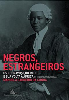 Negros estrangeiros, do autor Manuela Carneiro da Cunha