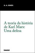 Ler A teoria da história de Karl Marx: Uma defesa, do autor Gerald A. Cohen