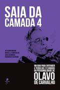 Ler Saia da camada 4: Um guia para entender a teoria das 12 camadas da personalidade de Olavo de Carvalho, do autor Jota Borgonhoni; Marcello Danucalov; Saulo Barbosa; Francisco Escorsim Ler Saia da camada 4: Um guia para entender a teoria das 12 camadas da personalidade de Olavo de Carvalho, do autor Jota Borgonhoni; Marcello Danucalov; Saulo Barbosa; Francisco Escorsim