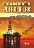 Ler Educação e indústria petrolífera, do autor Ana Paula Rangel de Andrade