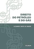 Ler Direito do Petróleo e do Gás, do autor Alexandre Santos de Aragão Ler Direito do Petróleo e do Gás, do autor Alexandre Santos de Aragão