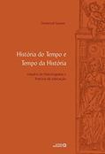 Ler História do Tempo e Tempo da História: Estudos de Historiografia e História da Educação, do autor Dermeval Saviani