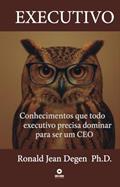 Ler Executivo: Conhecimento que todo executivo, do autor Ronald Jean Degen