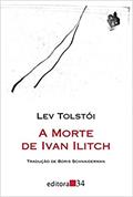 Ler A morte de Ivan Ilitch, do autor Lev Tolstói Ler A morte de Ivan Ilitch, do autor Lev Tolstói
