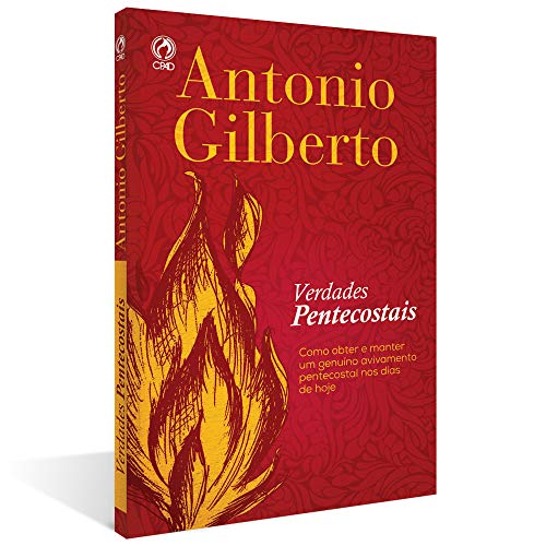 Ler Verdades Pentecostais, do autor Antonio Gilberto da Silva