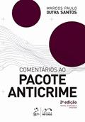Ler Comentários ao Pacote Anticrime, do autor Marcos Paulo Dutra Santos Ler Comentários ao Pacote Anticrime, do autor Marcos Paulo Dutra Santos