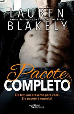 Pacote Completo: Ele tem um presente para você. E o Pacote é Especial., do autor Lauren Blakely