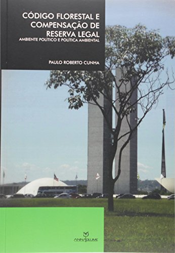 Ler Código Florestal e Compensação de Reserva Legal, do autor Paulo Roberto Cunha Ler Código Florestal e Compensação de Reserva Legal, do autor Paulo Roberto Cunha