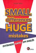 Ler Small differences, huge mistakes: Evitando Gafes em Inglês, do autor Israel Jelin Ler Small differences, huge mistakes: Evitando Gafes em Inglês, do autor Israel Jelin