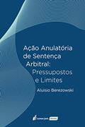 Ler Ação Anulatória de Sentença Arbitral - 2021, do autor Aluisio Berezowski