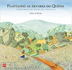 Plantando as Árvores do Quênia, do autor Claire A. Nivola