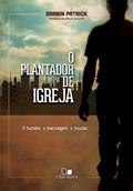 Ler Plantador de Igreja, o, do autor Darrin Patrick Ler Plantador de Igreja, o, do autor Darrin Patrick