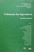 Ler Tributação das Seguradoras. Questões Pontuais, do autor Cristiano Campelo de Rougemont Rangel; Daniel Dix Carneiro