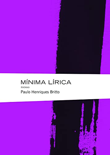 Mínima lírica, do autor Paulo Henriques Britto