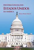 Ler História Concisa dos Estados Unidos da América, do autor Susan-Mary Grant