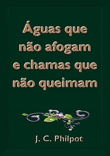 Ler Aguas que Nao Afogam e Chamas que Nao Queimam, do autor Silvio Dutra