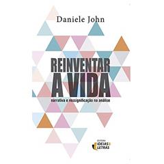Reinventar a Vida, do autor Daniele John