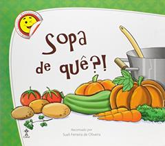 Sopa de Quê?!, do autor Marta Irokawa