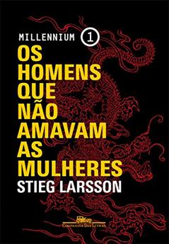 Os homens que não amavam as mulheres (Millennium Livro 1), do autor Stieg Larsson