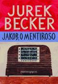 Ler Jakob O Mentiroso, do autor Jurek Becker Ler Jakob O Mentiroso, do autor Jurek Becker