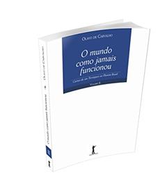 O Mundo Como Jamais Funcionou, do autor Olavo de Carvalho