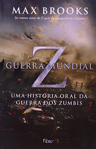 Ler Guerra Mundial Z: Uma história oral da guerra dos zumbis, do autor Max Brooks