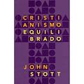 Ler CRISTIANISMO EQUILIBRADO, do autor John Stott