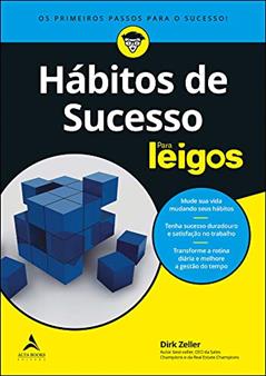 Hábitos de Sucesso Para Leigos, do autor Dirk Zeller