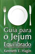 Ler Guia Para O Jejum Equilibrado, do autor Kenneth Hagin Ler Guia Para O Jejum Equilibrado, do autor Kenneth Hagin