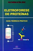 Ler Eletroforese de Proteínas: Guia Teórico-prático, do autor José Godinho da Silva Junior Ler Eletroforese de Proteínas: Guia Teórico-prático, do autor José Godinho da Silva Junior