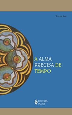 Alma precisa de tempo, do autor Verena Kast