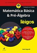 Ler Matemática Básica e Pré-álgebra Para Leigos, do autor Mark Zegarelli