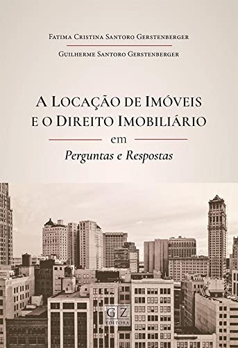 Ler Locacao de Imoveis e o Direito Imobiliario em Perg, do autor Gz Editora Ler Locacao de Imoveis e o Direito Imobiliario em Perg, do autor Gz Editora