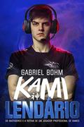 Ler Lendário: Os bastidores e a rotina de um jogador profissional de games, do autor Gabriel Bõhm dos Santos