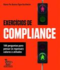 Ler Exercícios de compliance: 100 perguntas para pensar (e repensar) valores e atitudes, do autor Maria Pia Bastos-Tigre Buchheim Ler Exercícios de compliance: 100 perguntas para pensar (e repensar) valores e atitudes, do autor Maria Pia Bastos-Tigre Buchheim