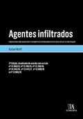 Ler Agentes Infiltrados: o Magistrado Como Garantidor e Ferramenta de Aprimoramento Deste Meio Especial de Investigação, do autor Rafael Wolff Ler Agentes Infiltrados: o Magistrado Como Garantidor e Ferramenta de Aprimoramento Deste Meio Especial de Investigação, do autor Rafael Wolff
