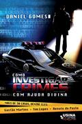 Ler Como investigar crimes com a ajuda divina, do autor Daniel Gomes Ler Como investigar crimes com a ajuda divina, do autor Daniel Gomes