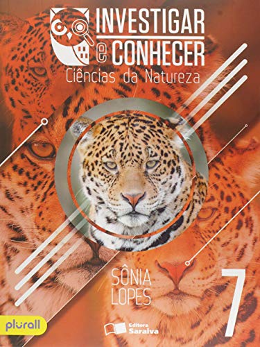 Ler Investigar e conhecer - Ciências da natureza - 7º ano, do autor Sônia Lopes Ler Investigar e conhecer - Ciências da natureza - 7º ano, do autor Sônia Lopes