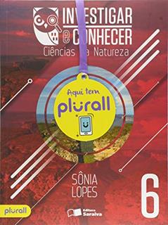 Investigar e Conhecer - Ciências da natureza - 6º ano, do autor Sônia Lopes