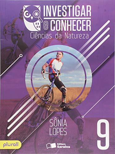 Ler Investigar e conhecer - Ciências da natureza - 9º ano, do autor Sônia Lopes Ler Investigar e conhecer - Ciências da natureza - 9º ano, do autor Sônia Lopes