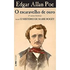 O Escaravelho de Ouro & Outras Histórias - Inclui o Mistério de Marie Rogêt, do autor Edgar Allan Poe
