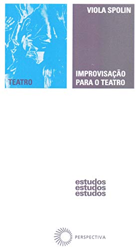 Ler Improvisação para o teatro, do autor Viola Spolin