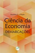 Ler Ciência da economia: demarcações, do autor Eleutério Fernando da Silva Prado