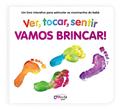 Ler Vamos brincar!: Ver, tocar, sentir, do autor Ellie Boultwood