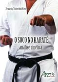 Ler O soco no karatê: análise cinética, do autor Fernanda Todeschini Viero